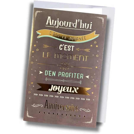 Carte anniversaire – Aujourd’hui, profitez-en !