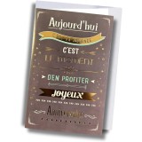 Carte anniversaire – Aujourd’hui, profitez-en !